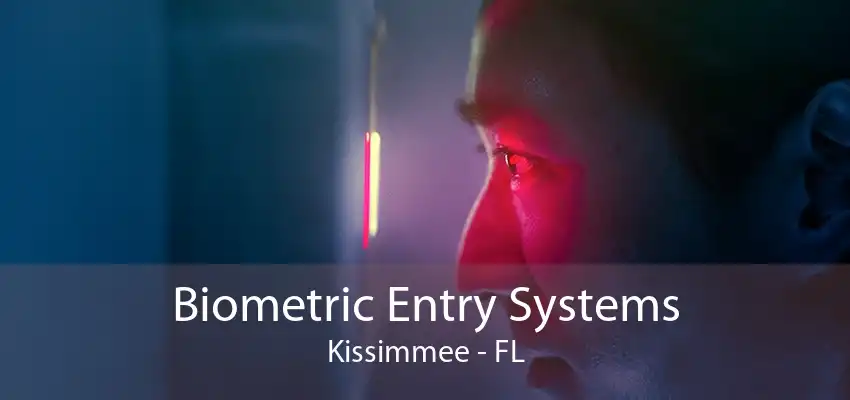 Biometric Entry Systems Kissimmee - FL