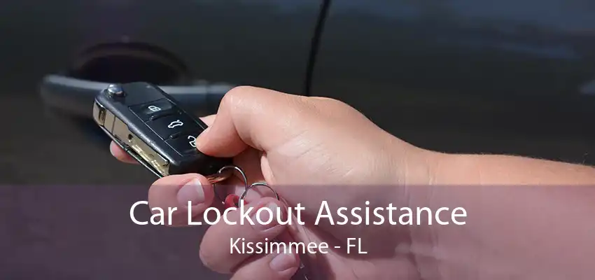 Car Lockout Assistance Kissimmee - FL