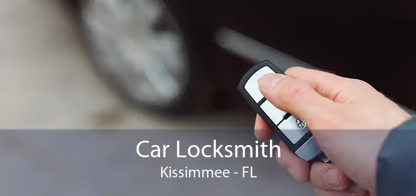 Car Locksmith Kissimmee - FL