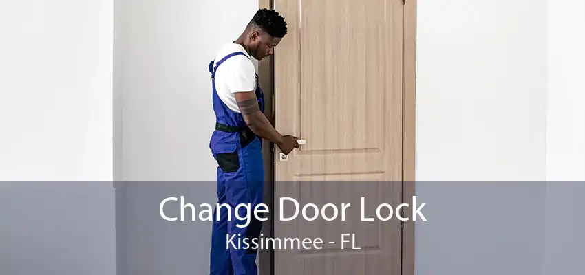 Change Door Lock Kissimmee - FL