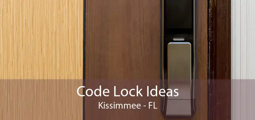 Code Lock Ideas Kissimmee - FL