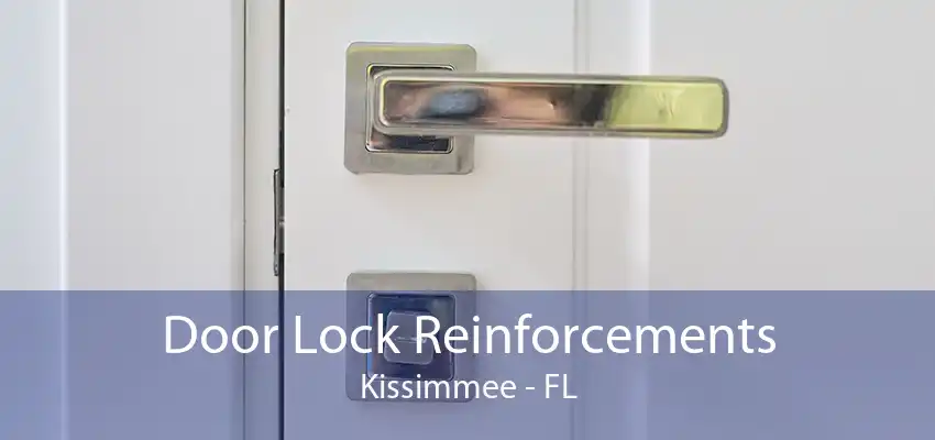 Door Lock Reinforcements Kissimmee - FL