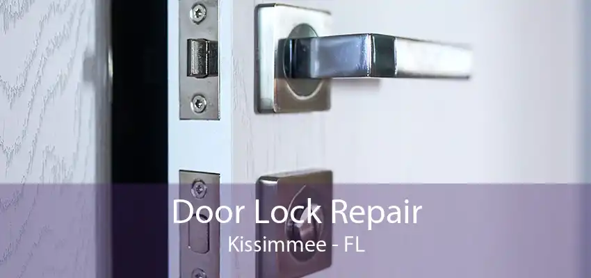 Door Lock Repair Kissimmee - FL