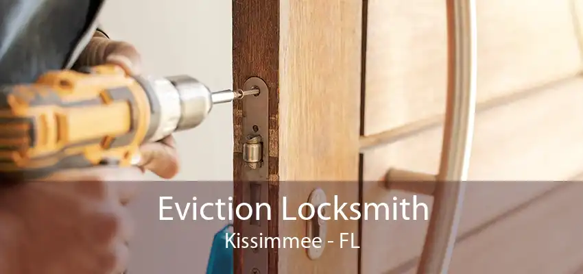 Eviction Locksmith Kissimmee - FL