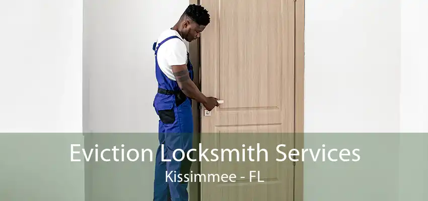 Eviction Locksmith Services Kissimmee - FL