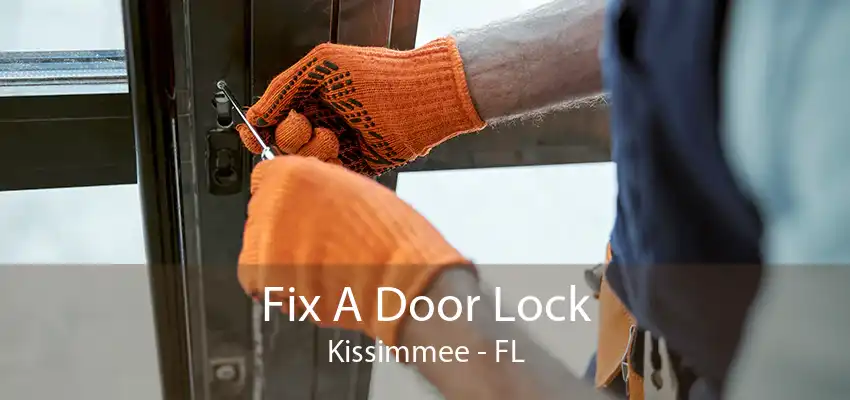 Fix A Door Lock Kissimmee - FL