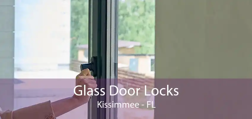 Glass Door Locks Kissimmee - FL