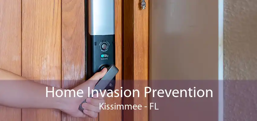 Home Invasion Prevention Kissimmee - FL