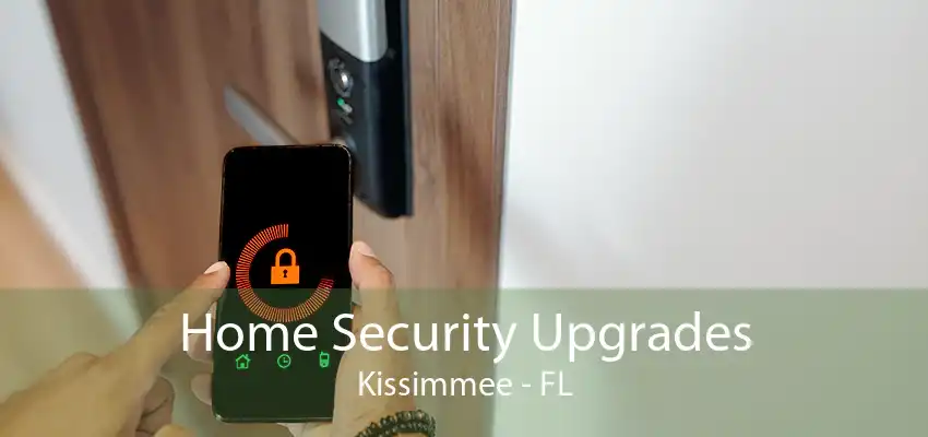 Home Security Upgrades Kissimmee - FL