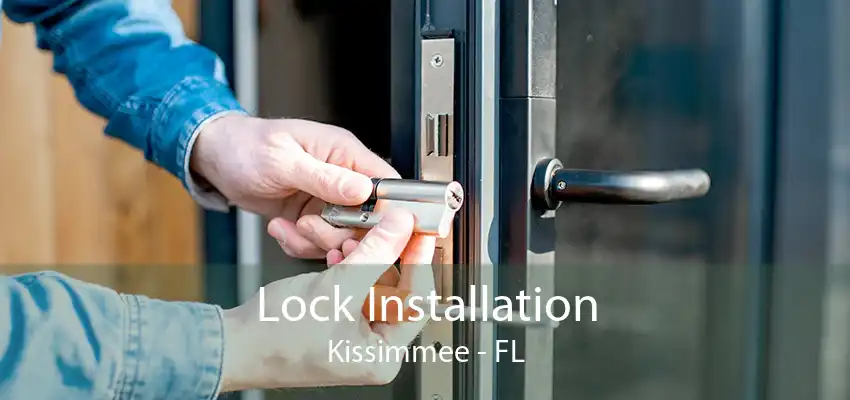 Lock Installation Kissimmee - FL