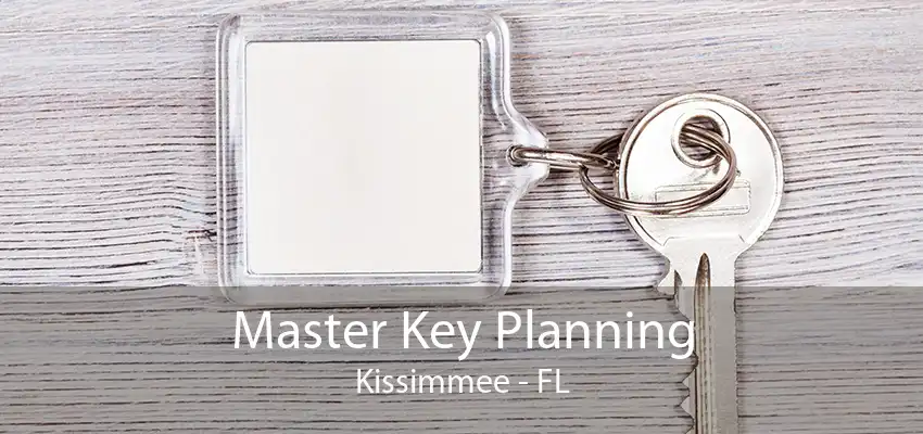 Master Key Planning Kissimmee - FL