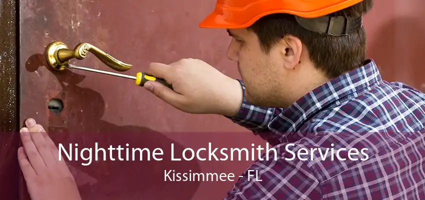 Nighttime Locksmith Services Kissimmee - FL