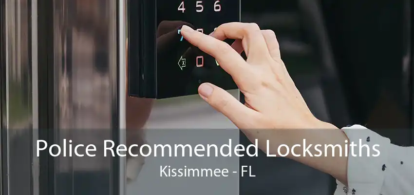 Police Recommended Locksmiths Kissimmee - FL