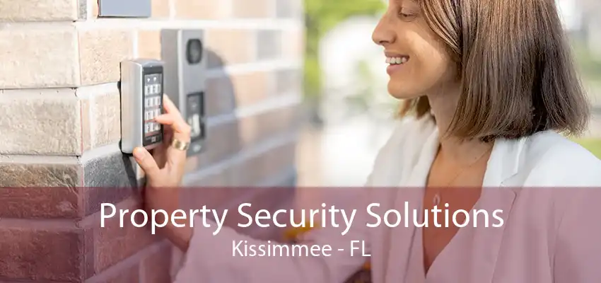 Property Security Solutions Kissimmee - FL