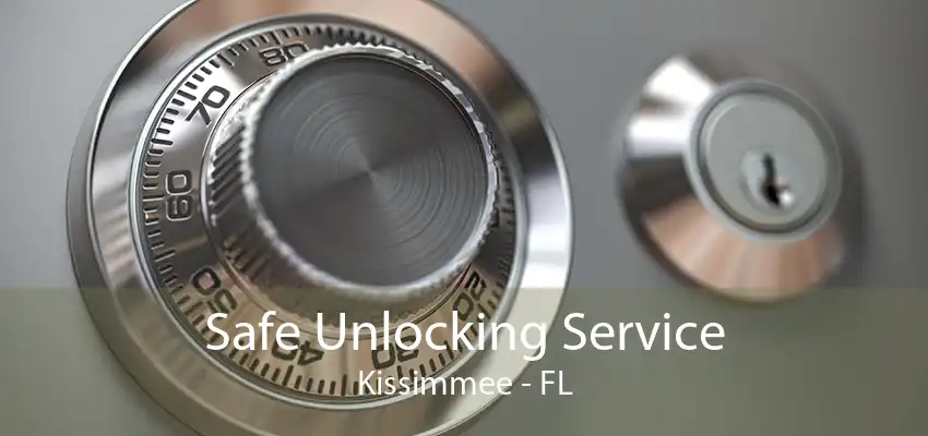 Safe Unlocking Service Kissimmee - FL