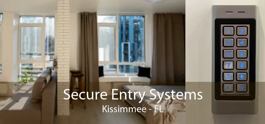 Secure Entry Systems Kissimmee - FL