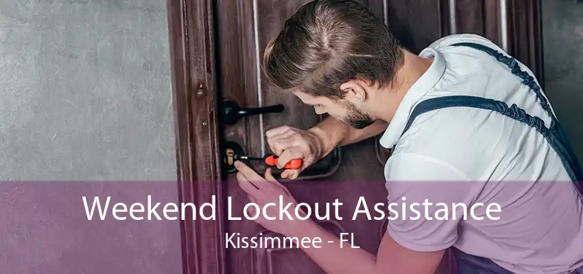 Weekend Lockout Assistance Kissimmee - FL