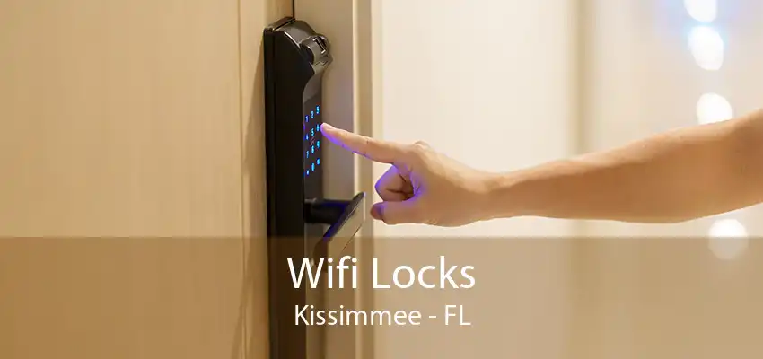 Wifi Locks Kissimmee - FL